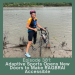 Episode 381: Adaptive Sports Opens New Doors to Make RAGBRAI Accessible episode artwork