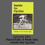 Episode 384: ParrotTalk: A Peek Into 'Inside the Cyclist' episode artwork
