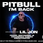 Pitbull “I’m Back” with special guest LIL JON