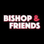 Bishop & Friends July, 28, 2025