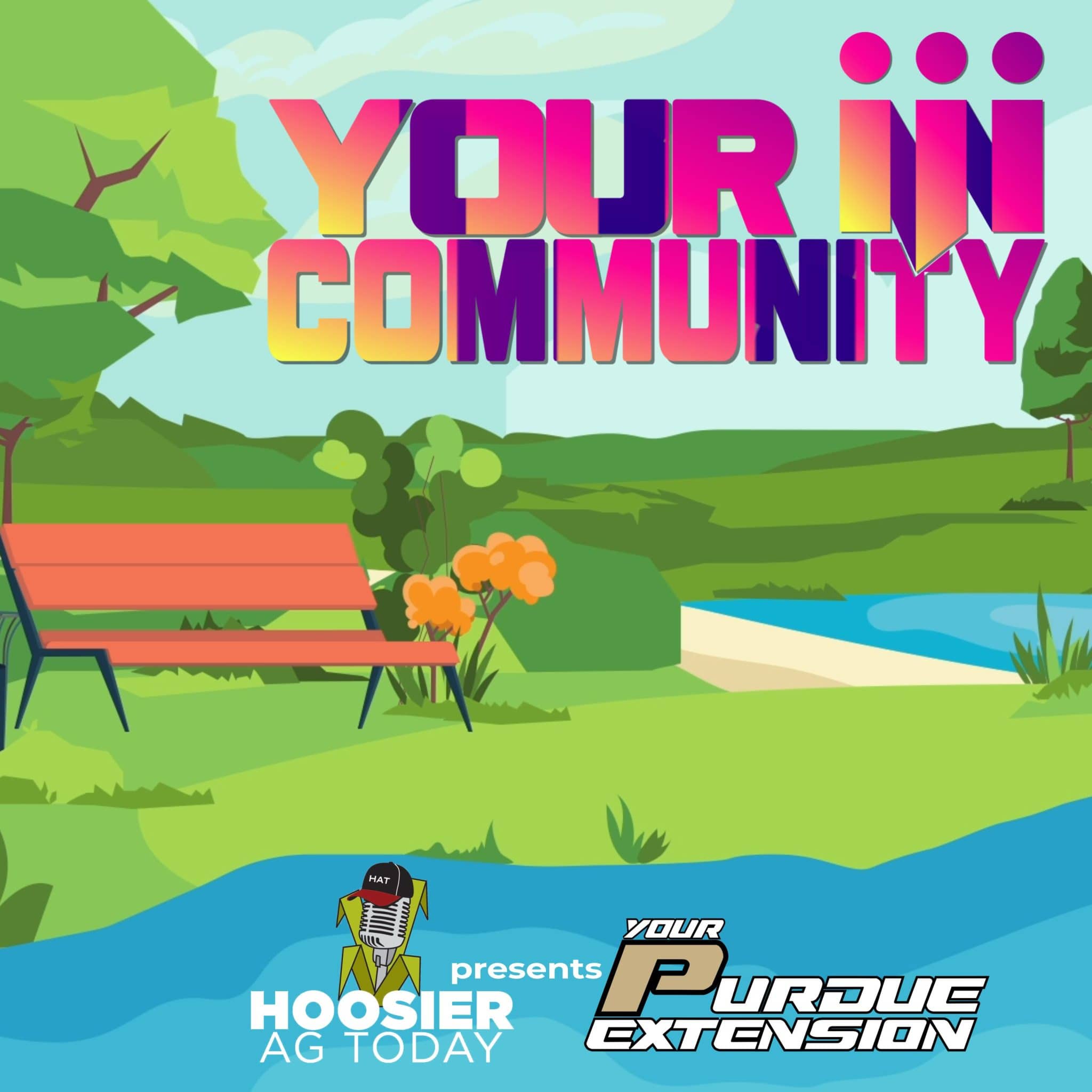 Hoosier Ag Today presents Your Community podcast artwork