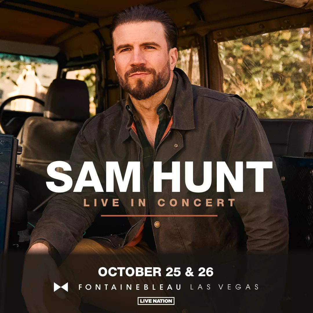 SAM HUNT OCT 25-26 FONTAINEBLEAU LAS VEGAS