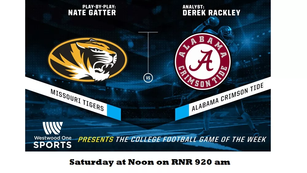 Missouri vs Bama RNR on Saturday at Noon