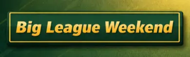 Big League Weekend