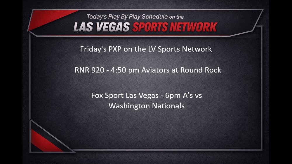 Friday's PXP connected  LV Sports Network