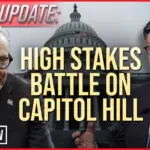 MAJOR UPDATE: High Stakes Battle on Capitol Hill