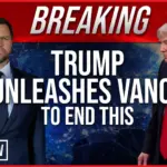 BREAKING: Trump Unleashes Vance to End This