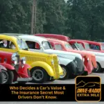 – THE EXTRA MILE: Who Decides a Car’s Value & The Insurance Secret Most Drivers Don’t Know. 4-25-26