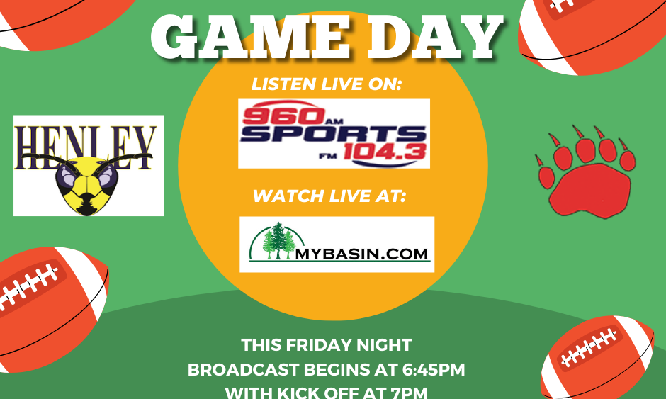 Game day: Henley vs Ashland football. Listen live on 104.3 and 960 sports or watch live at mybasin.com