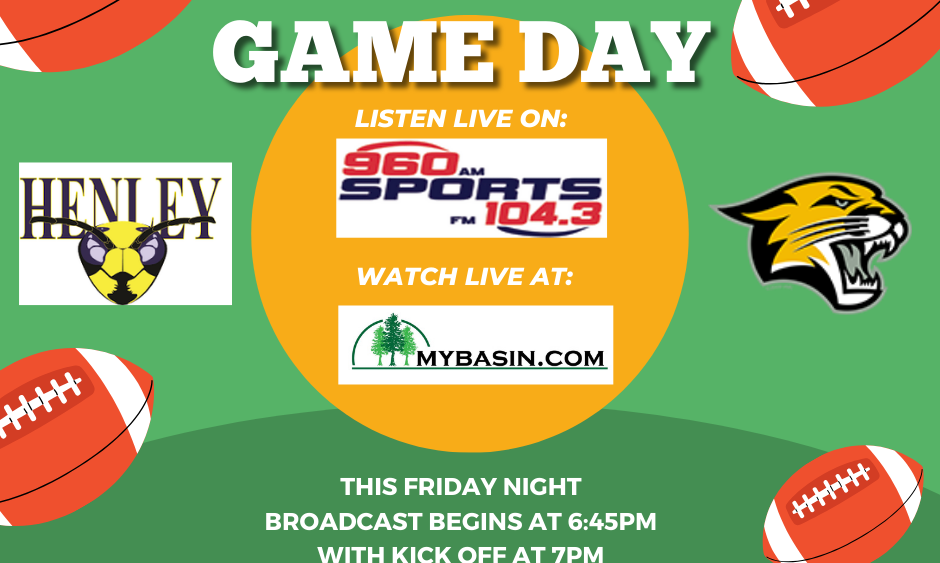 Game day: Henley at Cascade. Listen live on 104.3 and 960 sports and watch live at mybasin.com
