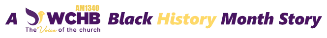 a-wchb-black-history-month-story