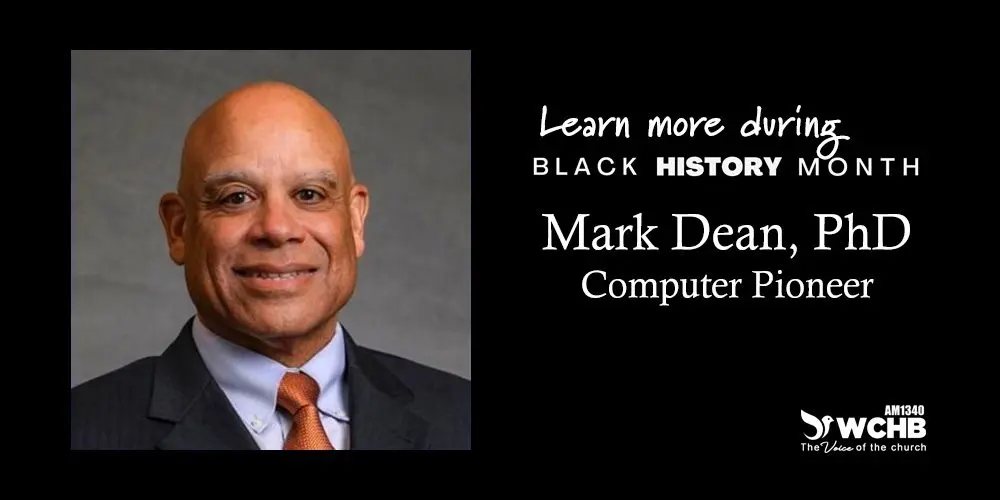 Black History Month Mark Dean, PhD