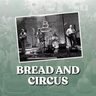 BREAD AND CIRCUS