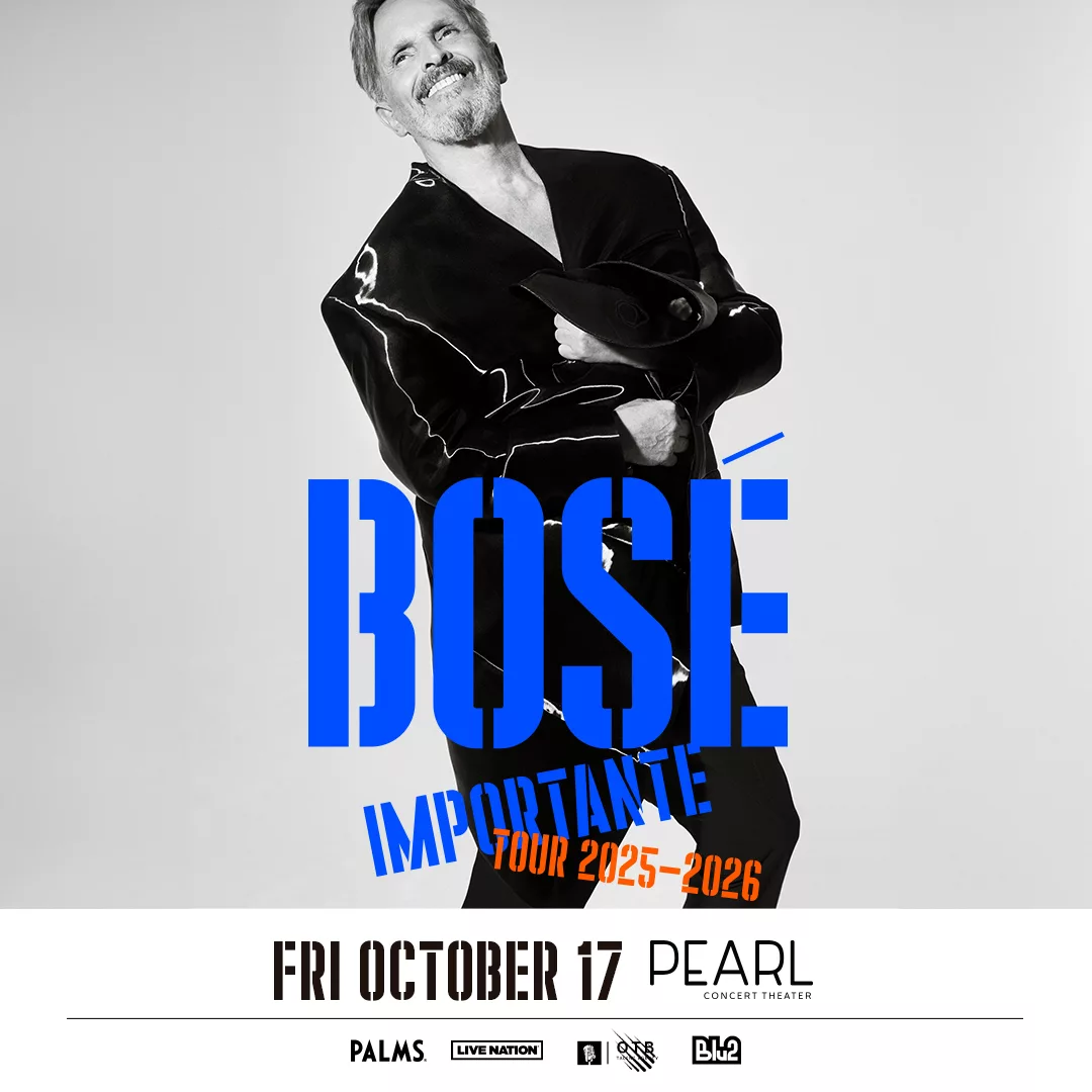 Miguel Bosé Importante Tour 2025-2026 Pearl Concert Theater at Palms Casino Resort Friday, October 17, 2025