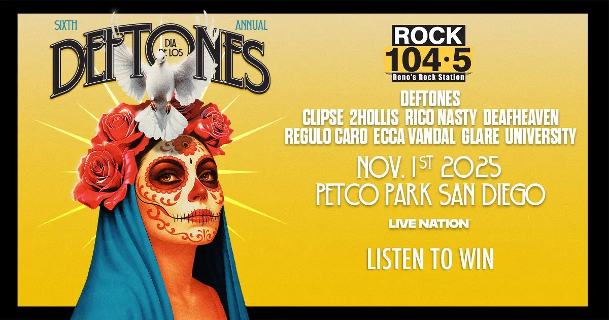 LISTEN TO WIN Dia de los Deftones