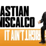 Sebastian Maniscalco - It Ain't Right Tour