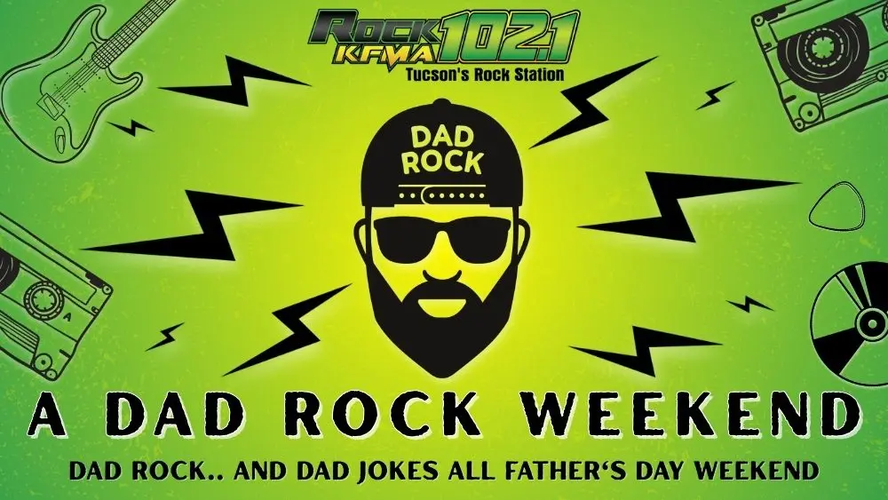 Promotional image for "A Dad Rock Weekend" on Rock 102.1 KFMA, Tucson's Rock Station. The design features a stylized bearded man wearing sunglasses and a cap that says "DAD ROCK" in the center, surrounded by black lightning bolts. The green and yellow gradient background includes illustrations of a guitar, cassette tapes, a CD, and a guitar pick. Bold text at the bottom reads: "A DAD ROCK WEEKEND – Dad Rock... and Dad Jokes All Father’s Day Weekend."