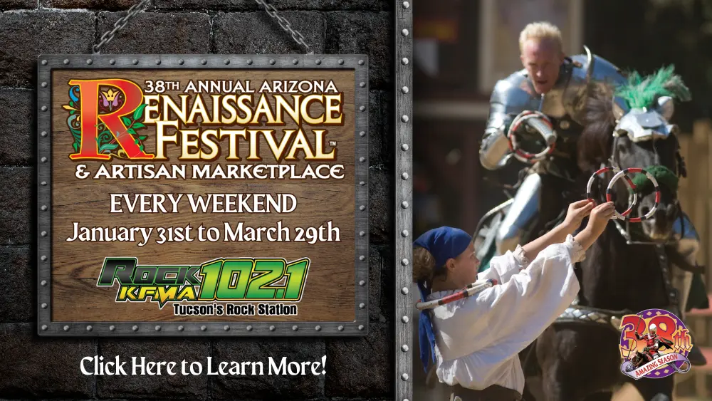 Arizona Renaissance Festival advertisement featuring a knight on horseback during a jousting performance and festival dates listed as every weekend January 31 to March 29, promoted by Rock 102.1 KFMA Tucson’s Rock Station.
