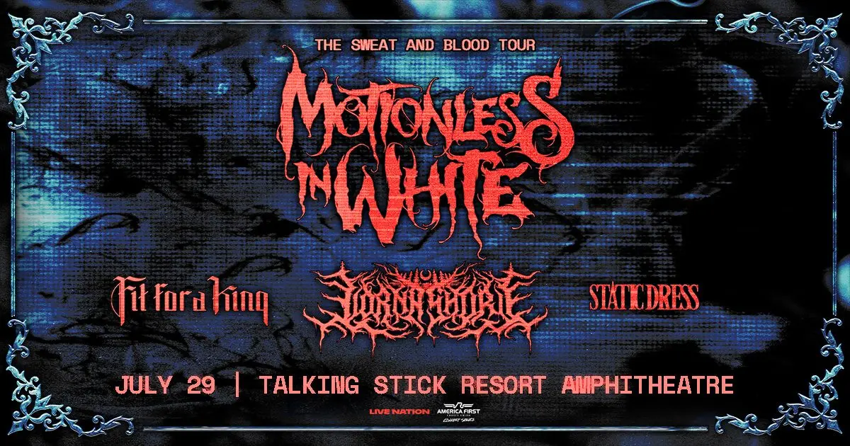 Promotional concert graphic for The Sweat and Blood Tour featuring Motionless In White. Dark blue and black textured background with ornate gothic border. The band name “Motionless In White” appears in large red distressed lettering at the center. Supporting acts Fit For A King, Lorna Shore, and Static Dress are listed below in stylized fonts. Event details read: July 29 at Talking Stick Resort Amphitheatre. Live Nation logo appears at the bottom.