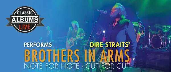 Classic Albums Live - performs Dire Straits 'Bothers In Arms' at The Fox Tucson Theatre