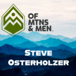 Steve Osterholzer – Of Mountains and Men
