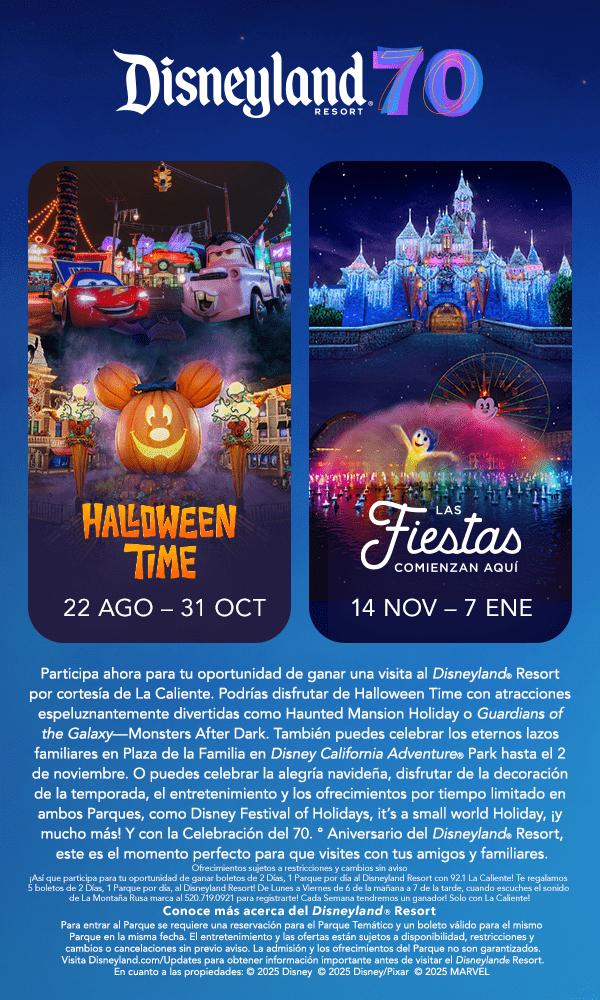 Imagen promocional del 70.º aniversario del Disneyland® Resort. A la izquierda, una escena nocturna de Cars Land decorada para Halloween con calabazas de Mickey y personajes como Rayo McQueen y Mate; texto: “Halloween Time – 22 AGO – 31 OCT”. A la derecha, el Castillo de Disneyland iluminado con luces navideñas y fuegos artificiales, junto a Mickey como fantasma en World of Color; texto: “Las Fiestas Comienzan Aquí – 14 NOV – 7 ENE”. Abajo, texto en español invita a participar para ganar boletos cortesía de La Caliente, con información de atracciones y fechas. Incluye aviso legal y logotipos de Disney, Pixar y Marvel.