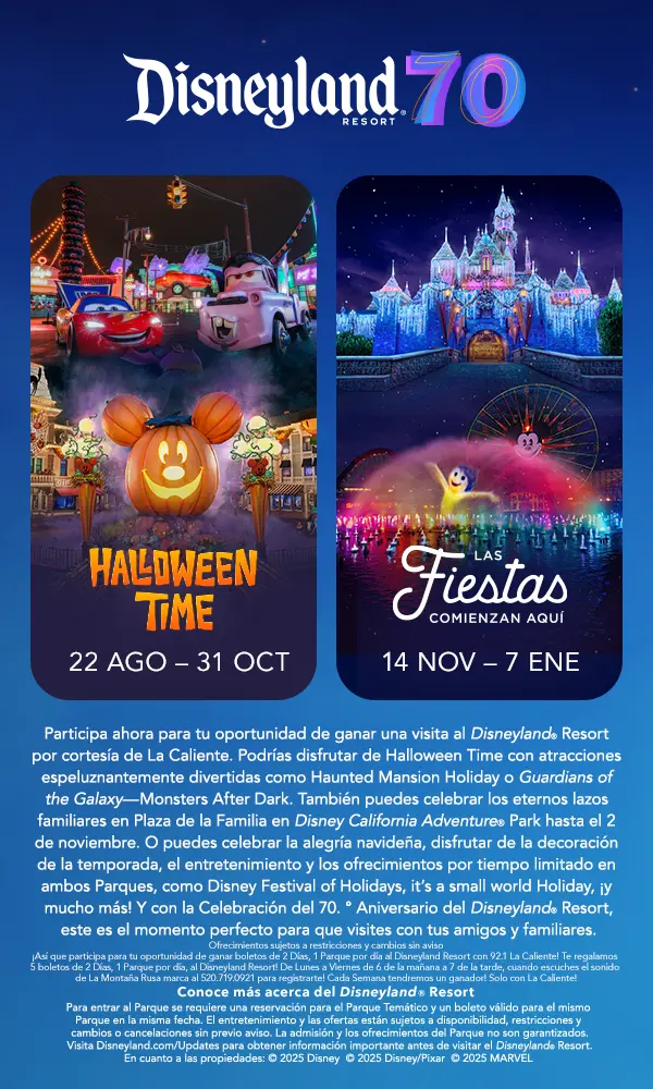 Imagen promocional del 70.º aniversario del Disneyland® Resort. A la izquierda, una escena nocturna de Cars Land decorada para Halloween con calabazas de Mickey y personajes como Rayo McQueen y Mate; texto: “Halloween Time – 22 AGO – 31 OCT”. A la derecha, el Castillo de Disneyland iluminado con luces navideñas y fuegos artificiales, junto a Mickey como fantasma en World of Color; texto: “Las Fiestas Comienzan Aquí – 14 NOV – 7 ENE”. Abajo, texto en español invita a participar para ganar boletos cortesía de La Caliente, con información de atracciones y fechas. Incluye aviso legal y logotipos de Disney, Pixar y Marvel.