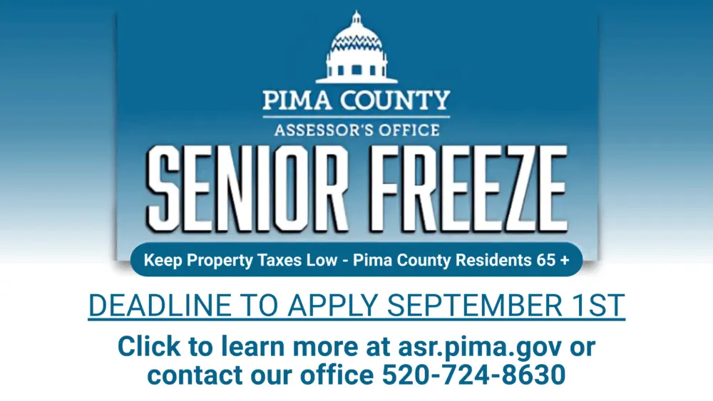 Click here to learn more about how to apply to the senior freeze- Pima country property tax program
