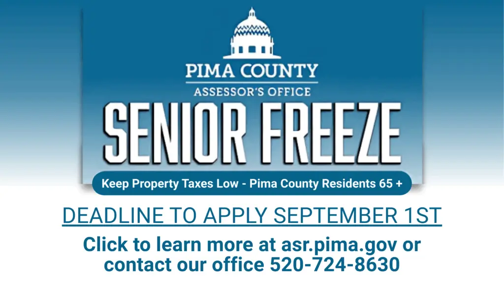 Click here to learn more about how to apply to the senior freeze- Pima country property tax program