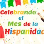 Celebra contigo el mes de la Hispanidad!