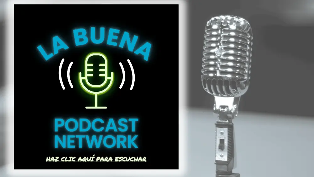 La Buena Podcast Network