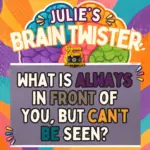 what-is-always-in-front-of-you-but-cant-be-seen