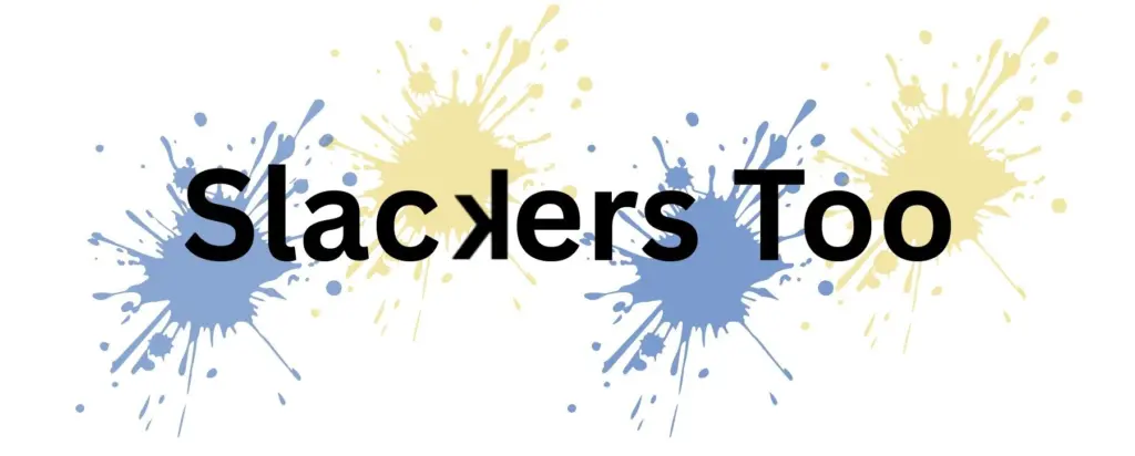 Slackers Too