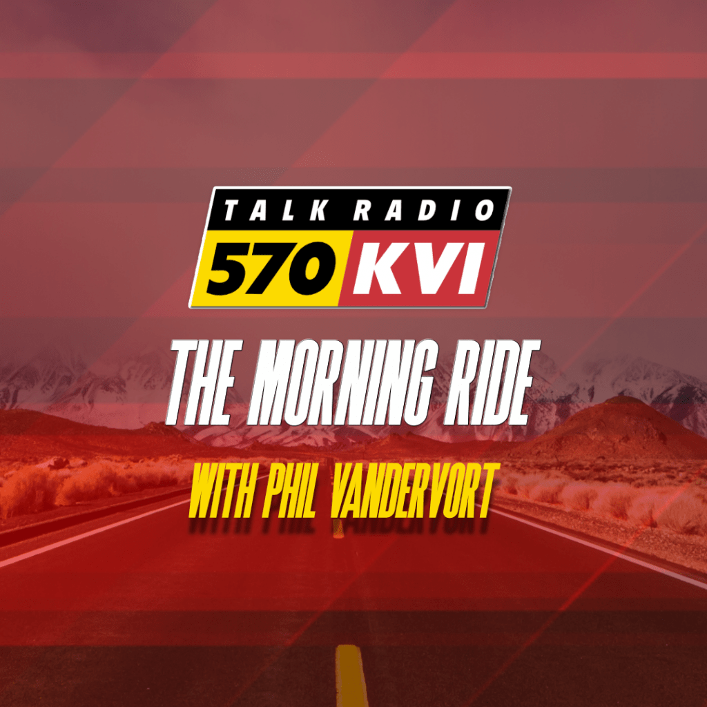 The Morning Ride with Phil Vandervort – 570 KVI