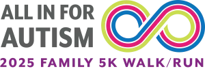 All in for Autism 2025 Family 5K Walk/Run Logo