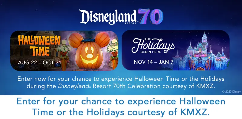Advertisement for Disneyland Resort's 70th Celebration featuring two seasonal events. Left side shows a Mickey Mouse-shaped pumpkin with 'Halloween Time' and dates 'AUG 22 - OCT 31'. Right side displays Disneyland's castle adorned with holiday lights and the text 'The Holidays Begin Here' with dates 'NOV 14 - JAN 7'. Below, there's an invitation to enter for a chance to experience these events courtesy of KMXZ, repeated in larger text at the bottom