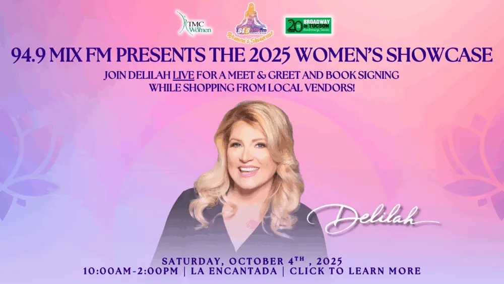 Delilah promotional graphic: 94.9 MIX FM presents the 2025 Women’s Showcase, Sat Oct 4, 2025, 10am–2pm at La Encantada; presented by TMC for Women and Broadway in Tucson.