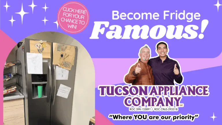 Promotional graphic featuring a refrigerator covered in children’s drawings with the headline “Become Fridge Famous!” and a badge reading “Click here for your chance to win.” On the right, two smiling men give thumbs up above the Tucson Appliance Company logo and the slogan “Where YOU are our priority,” set against a purple and pink background with sparkle accents.