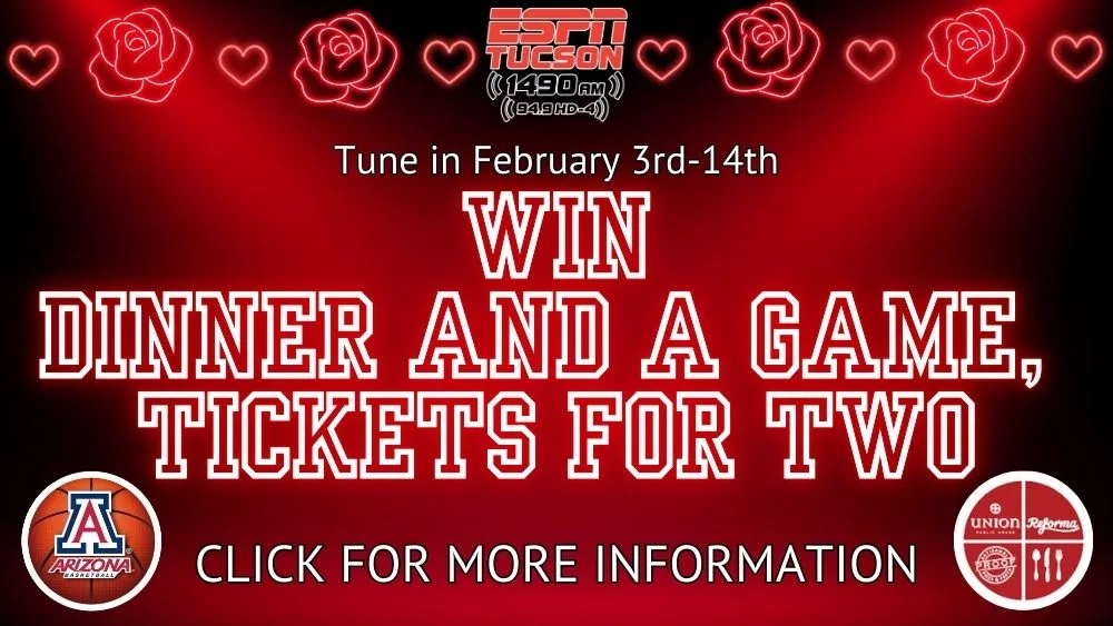 A promotional graphic for a Valentine's Day giveaway from ESPN Tucson (1490 AM & 94.9 FM HD-4). The background is red with glowing heart and rose icons. The text announces a contest running from February 3rd to 14th, where participants can win 'Dinner and a Game, Tickets for Two.' Logos for the University of Arizona basketball team and Union/Reforma restaurants are displayed at the bottom. A call to action at the bottom reads 'Click for more information.