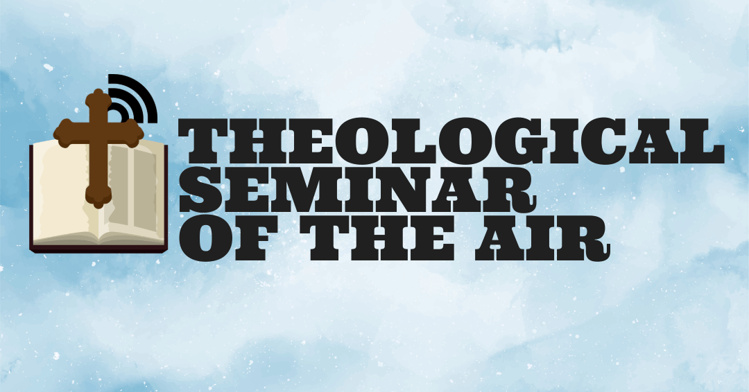theological-seminar-of-the-air