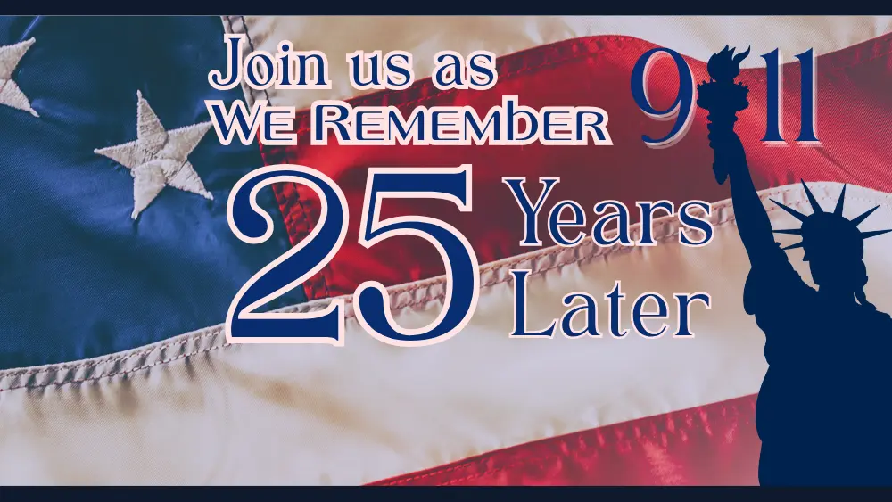 A 9/11 Remembrance memorial graphic commemorating its 25th anniversary.