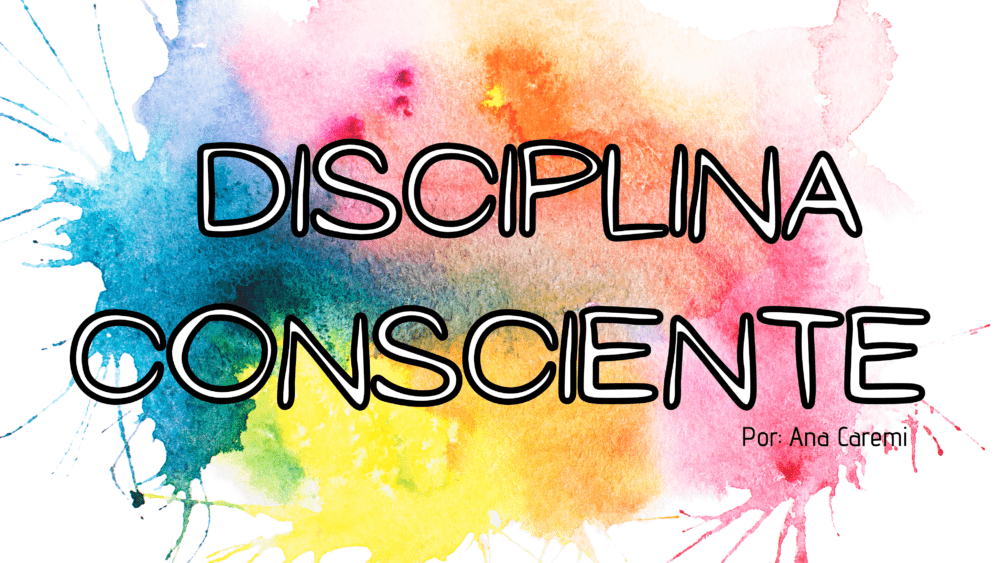 disciplina consciente