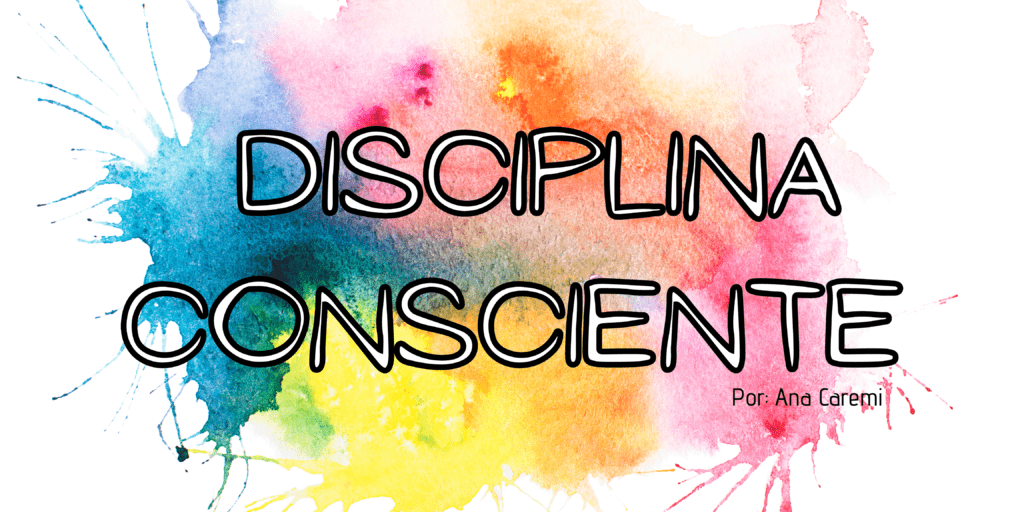 disciplina consciente
