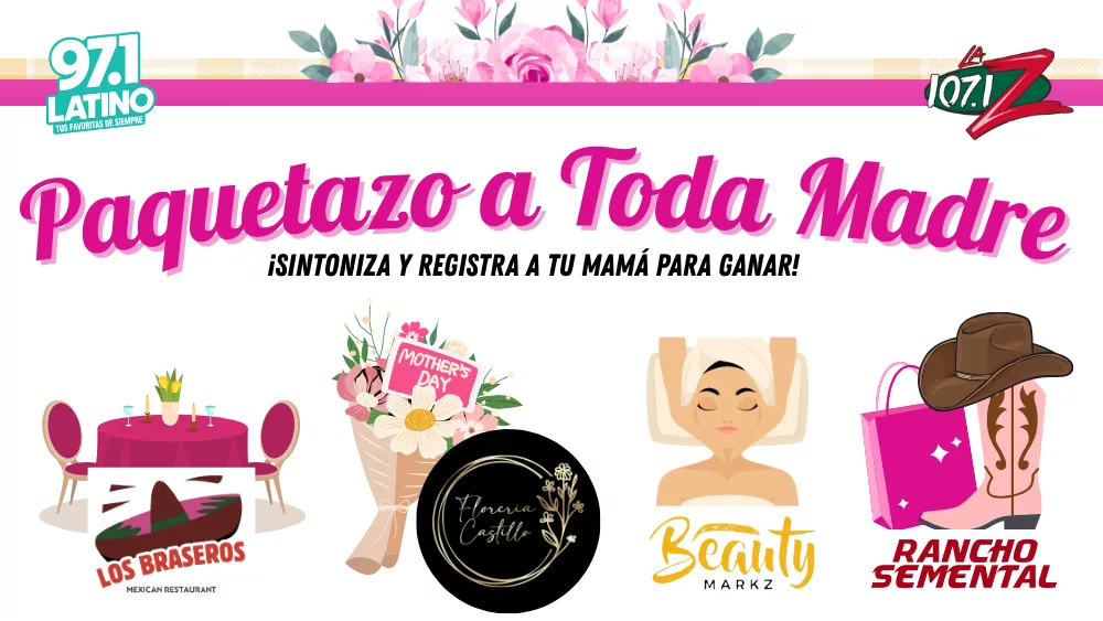 Paquetazo a Toda Madre traido por Los Braceros, Floreria Castillo, Beauty Markz, y Rancho Semental