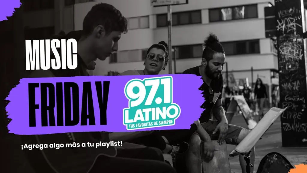 background: a group of people playing music with text: ¡Agrega algo más a tu playlist! and music friday plus latino logo