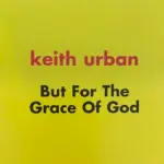 But For The Grace Of God