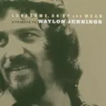 Lonesome, On’ry And Mean