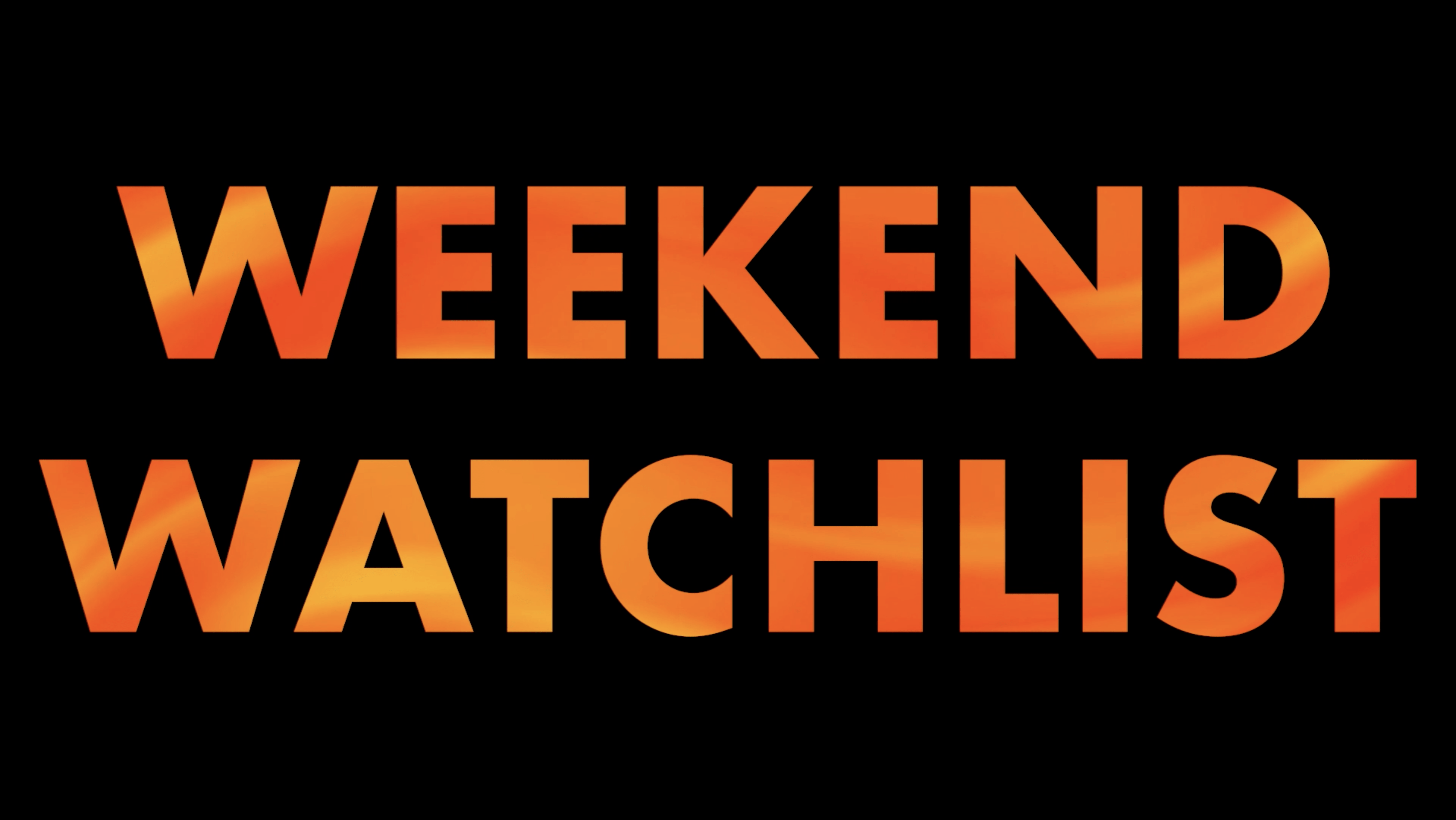 e_weekendwatchlist_020124587462