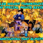 Tyler Woods Thanksgiving Day Special Movie Review | The Thanksgiving That Almost Wasn't