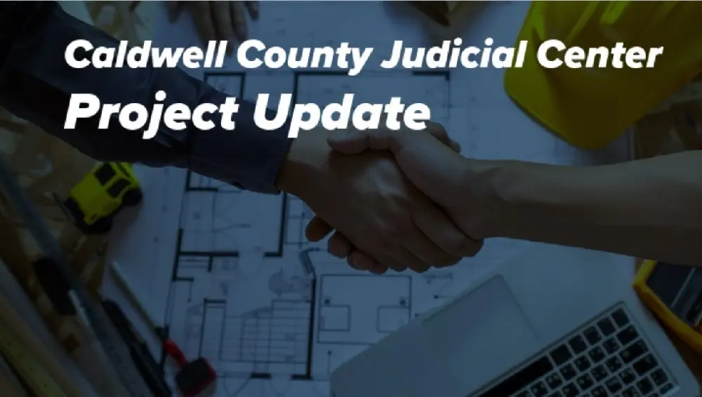 07-02-25-caldwell-county-judicial-center-update-graphic